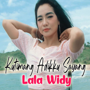 收聽Lala Widi的Ku Timang Adikku Sayang (其他)歌詞歌曲