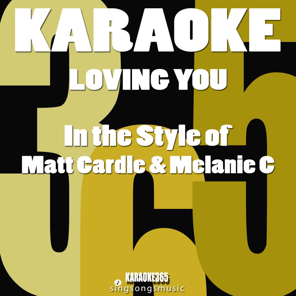 Loving You (In the Style of Matt Cardle & Melanie C) [Karaoke Instrumental Version] (Karaoke Instrumental Version)