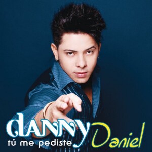 Danny Daniel的專輯Tu Me Pediste