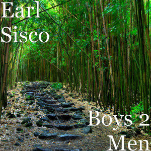 收聽Earl Sisco的Boys 2 Men (Explicit)歌詞歌曲