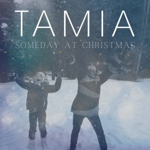 收聽Tamia的Someday at Christmas歌詞歌曲
