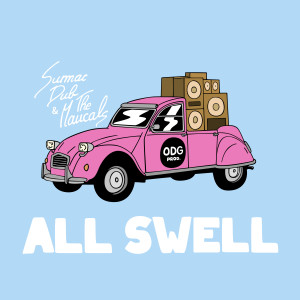 收听Sumac Dub的All Swell歌词歌曲