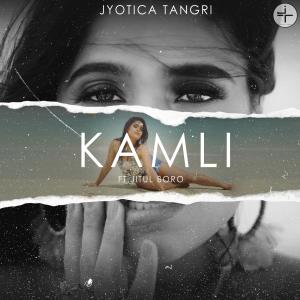 Kamli (feat. Jitul Boro)