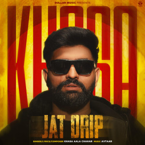 Listen to Jat Drip song with lyrics from Khasa Aala Chahar