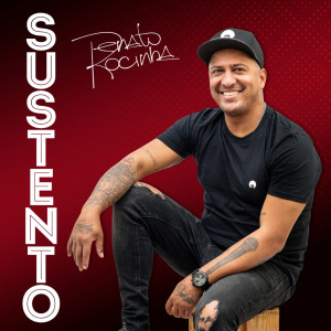 收听Renato Da Rocinha的Sustento歌词歌曲