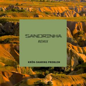 ดาวน์โหลดและฟังเพลง Sharing Problem (Sandrinha Remix) พร้อมเนื้อเพลงจาก Kron