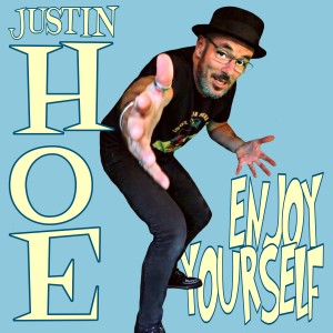 ดาวน์โหลดและฟังเพลง Enjoy Yourself พร้อมเนื้อเพลงจาก Justin Hoe
