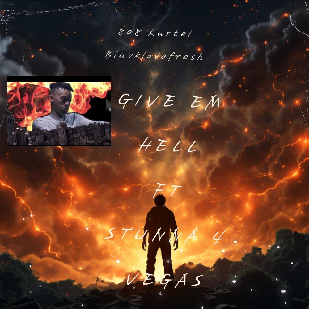 Give Em Hell (feat. Stunna 4 Vegas) (Explicit)