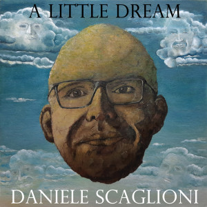 收聽Daniele Scaglioni的Dream a Little Dream歌詞歌曲