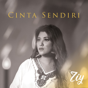 ดาวน์โหลดและฟังเพลง Cinta Sendiri พร้อมเนื้อเพลงจาก Ziy