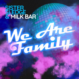 Album We Are Family from Milk Bar