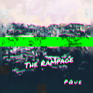 收听PQue的The Rampage歌词歌曲