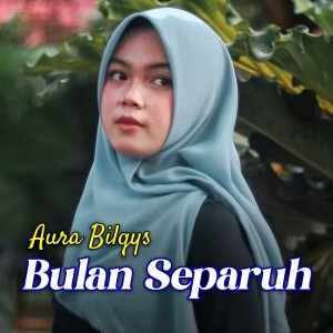 Aura Bilqys的專輯Bulan Separuh