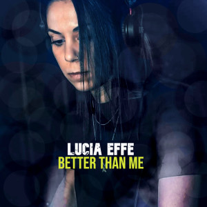 Album Better Than Me from Lucia Effe