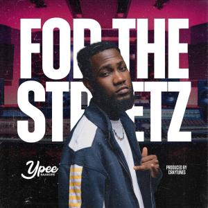 收聽Ypee的For The Streetz (Explicit)歌詞歌曲