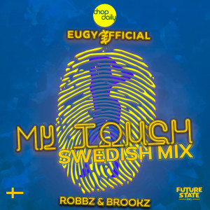 Album My Touch (Swedish Remix) (Explicit) oleh Robbz x Brookz