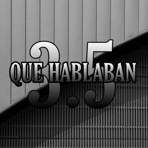 The Genes的專輯Que Hablaban 3.5 (Explicit)