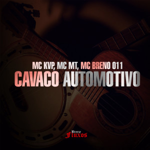ดาวน์โหลดและฟังเพลง Cavaco Automotivo (Explicit) พร้อมเนื้อเพลงจาก MC KVP