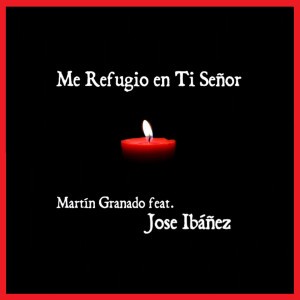 Dengarkan Me Refugio en Ti Señor lagu dari Martín Granado dengan lirik