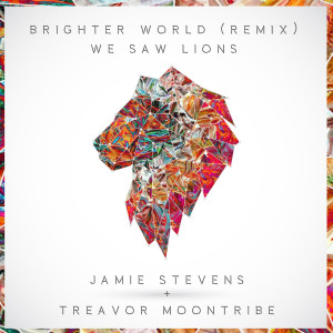 Jamie Stevens的專輯Brighter World (Jamie Stevens & Treavor Moontribe Remix)