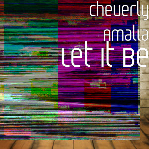 收聽CHEVERLY AMALIA的Let It Be歌詞歌曲