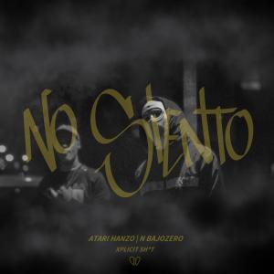 Atari Hanzo的專輯No Siento (feat. N.Bajozero) [Explicit]
