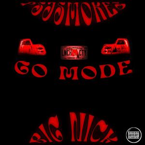 收聽psjsmokes的Go Mode (feat. big nick) (Explicit)歌詞歌曲