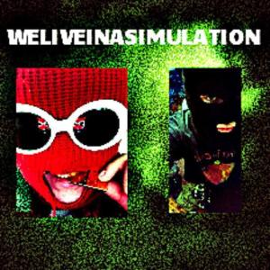 ดาวน์โหลดและฟังเพลง WELIVEINASIMULATION (Explicit) พร้อมเนื้อเพลงจาก Tophet
