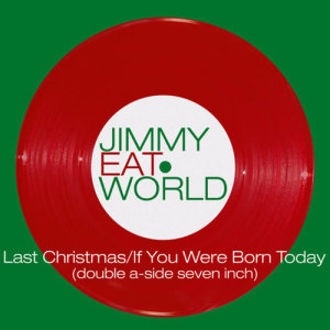 ดาวน์โหลดและฟังเพลง Last Christmas (Studio Version) พร้อมเนื้อเพลงจาก Jimmy Eat World