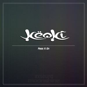 收聽Keoki的Pass It On歌詞歌曲