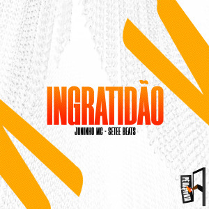 收聽Juninho MC的Ingratidão歌詞歌曲