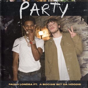 收聽Paulo Londra的Party (feat. A Boogie Wit da Hoodie)歌詞歌曲