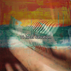Chillout Lounge的专辑10 Jazzs Salvation