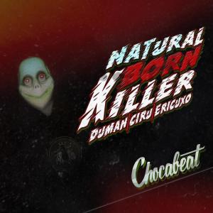 ดาวน์โหลดและฟังเพลง Natural Born Killer พร้อมเนื้อเพลงจาก Chocabeat