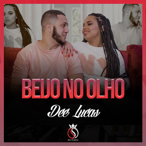 收聽Dee Lucas的Beijo no Olho歌詞歌曲