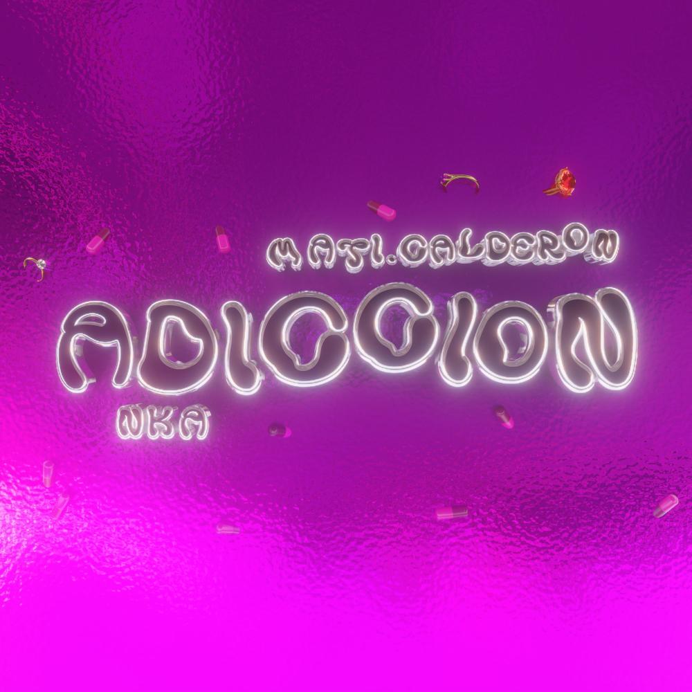 ADiCCiON (feat. MATI.CALDERON)