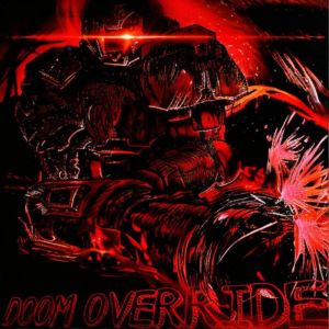 Listen to DOOM OVERRIDE (Explicit) song with lyrics from dYnex?