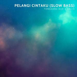 Album Pelangi Cintaku (Slow Bass) from Tongkang Dije