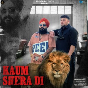 Listen to Kaum Shera Di song with lyrics from Manna Phagwara