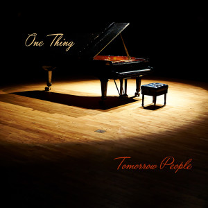 ดาวน์โหลดและฟังเพลง One Thing พร้อมเนื้อเพลงจาก Tomorrow People