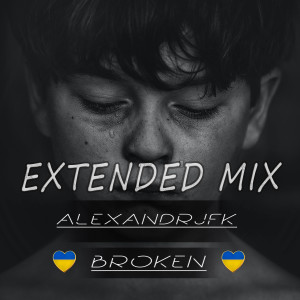 Alexandrjfk的专辑Broken (Extended Mix)