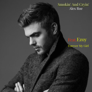 Album Smokin' And Cryin' from Alex Roe