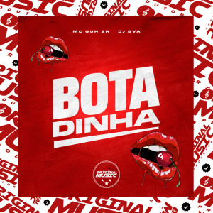 收听DJ BVA的BOTADINHA (Explicit)歌词歌曲