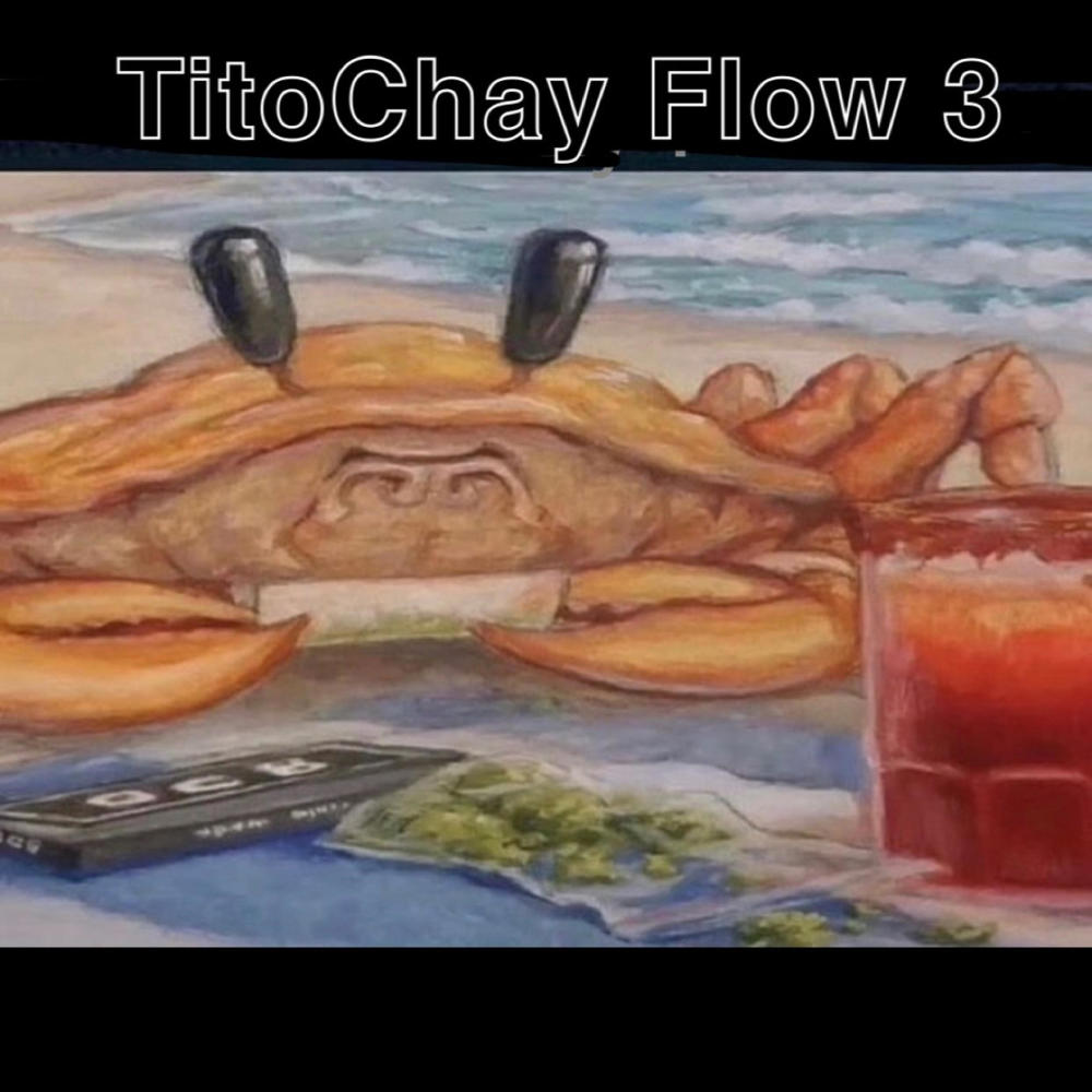 TitoChay Flow 3 (Explicit)