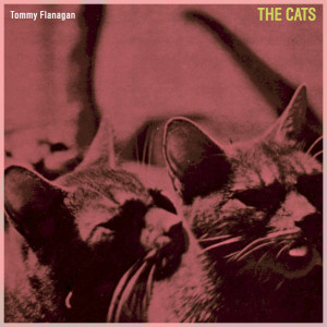 Tommy Flanagan的专辑The Cats (Remastered)