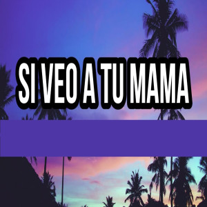 Album Si Veo a Tu Mama from Urban