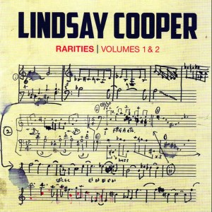 อัลบัม Rarities: Vol. 1 & 2. ศิลปิน Lindsay Cooper