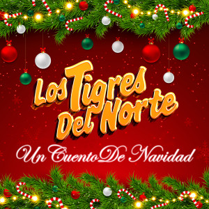 Los Tigres Del Norte的專輯Un Cuento De Navidad