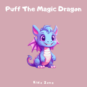 Kids Zone的專輯Puff The Magic Dragon