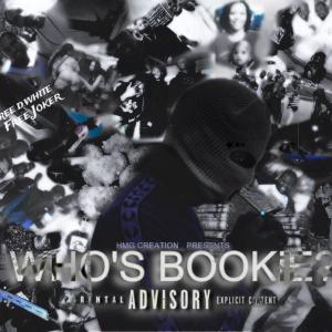 อัลบัม WHO'S BOOKiE Deluxe Edition (Explicit) ศิลปิน HMG BOOKiE